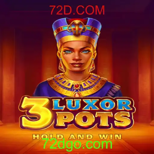 Descubra o Universo de 3LuxorPots com 72D.COM